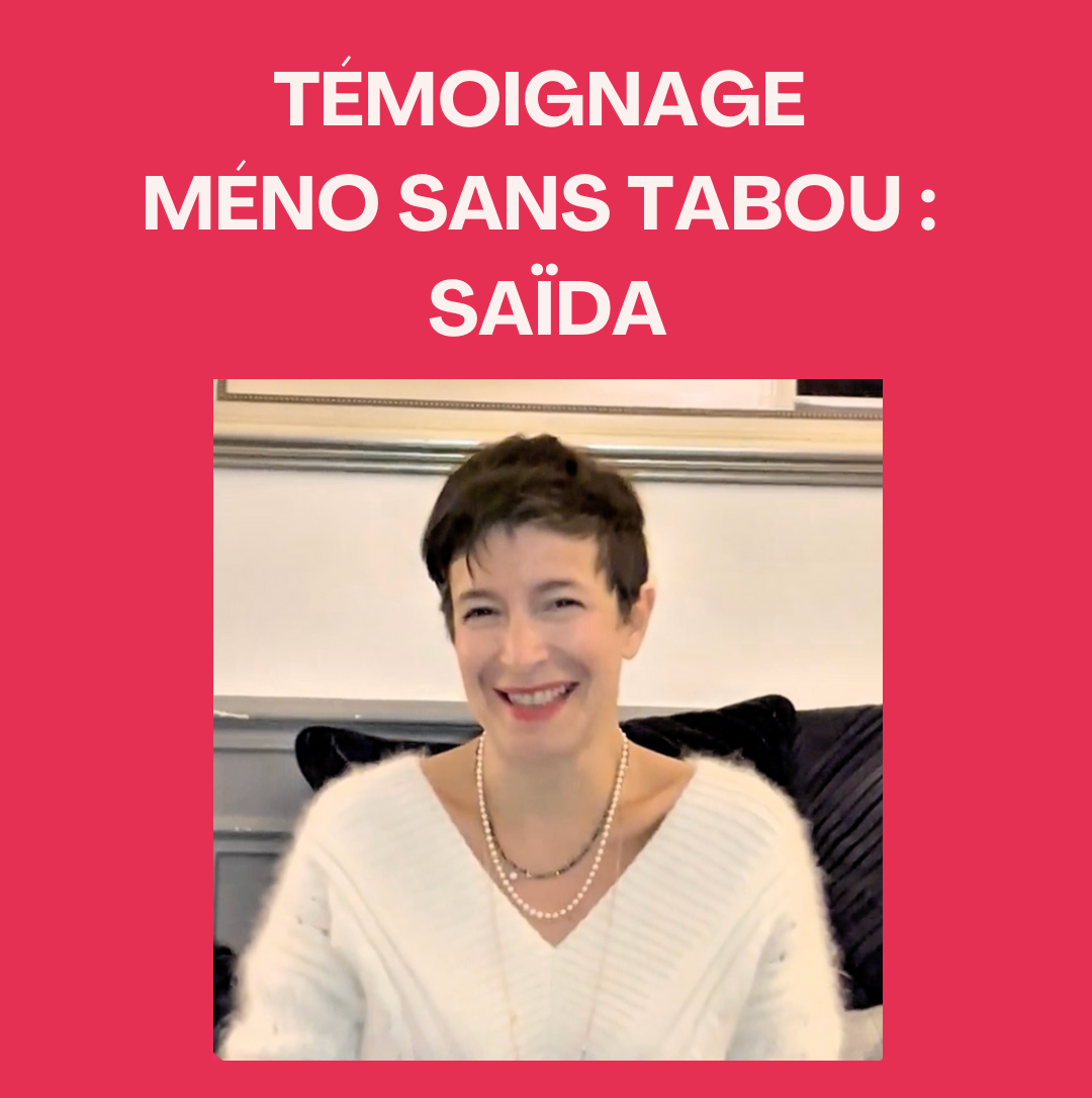 Témoignage Méno Sans Tabou : SAÏDA